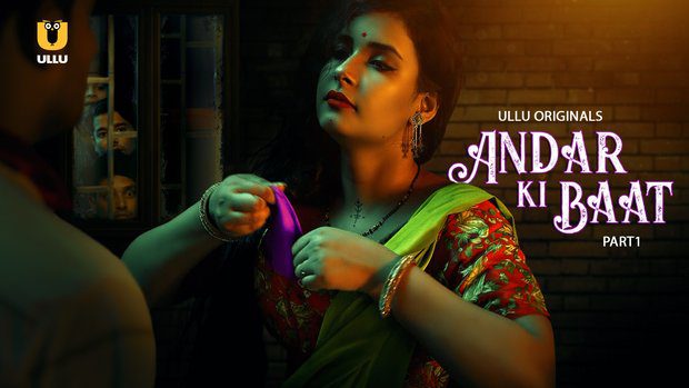 Andar Ki Baat P01 UllU Hindi Hot Web Series 2023