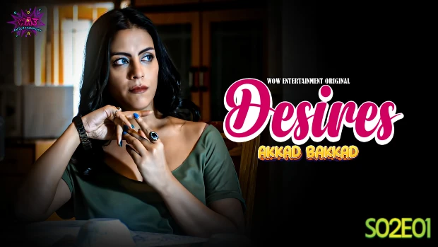 Desire S02E01 Hindi Hot Web Series 2023 – WowEntertainment