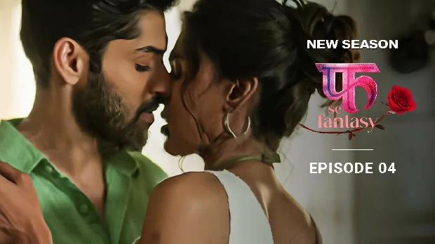Fuh Se Fantasy S02E04 Hot Web Series in Hindi 2023