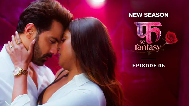 Fuh Se Fantasy S02E05 Hot Web Series in Hindi 2023