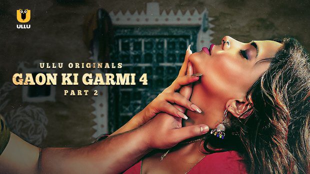Gaon Ki Garmi S04P02 Hindi Hot Web Series 2023 – UllU