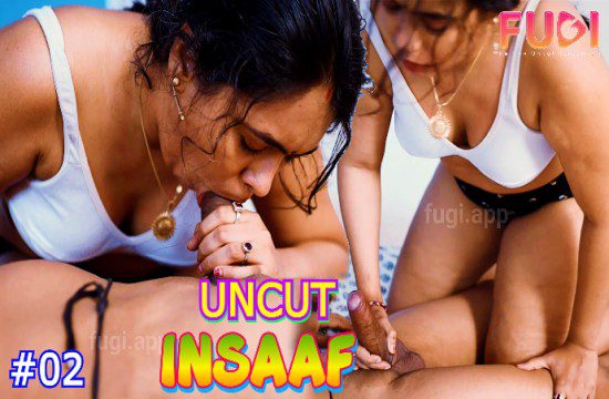 Insaaf S01E02 Hindi Uncut Web Series 2023 Fugi