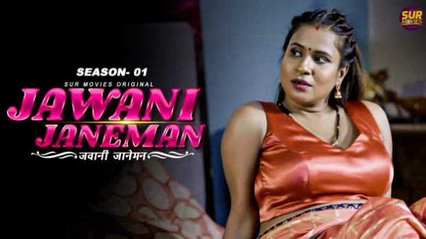 Jawani Janeman S01E01 Hindi Hot Web Series 2023 SurMovies