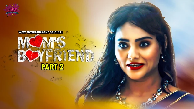 Mom’s Boyfriend S02E01 Hindi Hot Web Series 2023 WowEntertainment