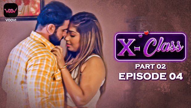 X-Class S01E04 Hindi Hot Web Series 2023 – Voovi