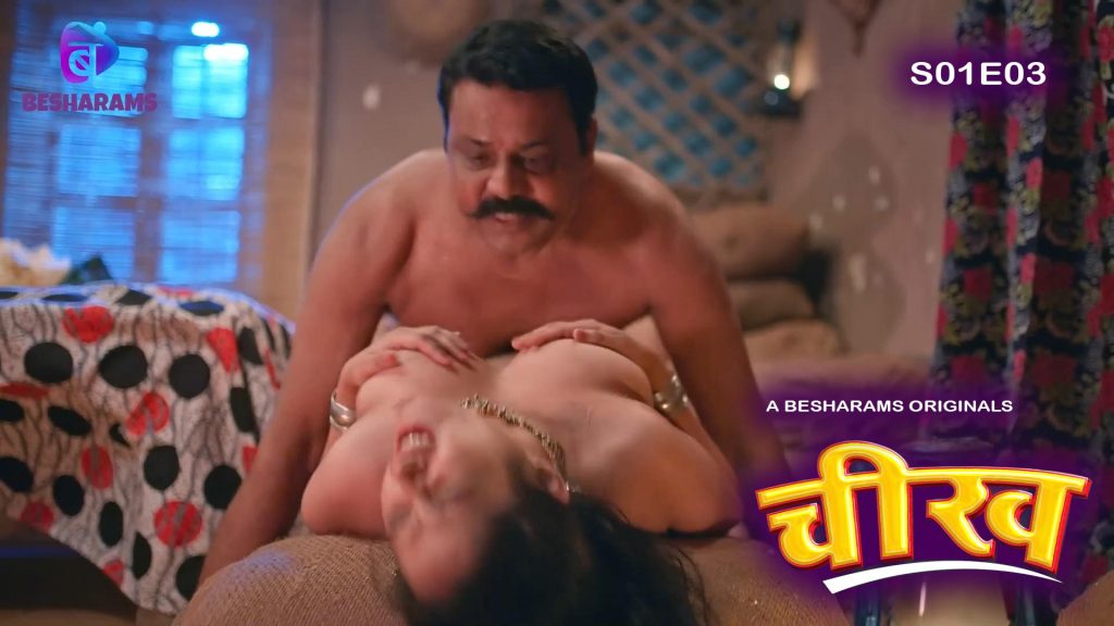 Cheekh S01E03 Besharams New Hindi Hot Web Series 2023