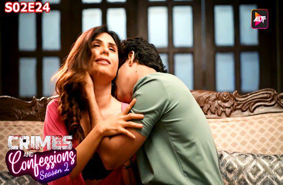 Crimes and Confessions S02E24 Hindi Hot Web Series 2023