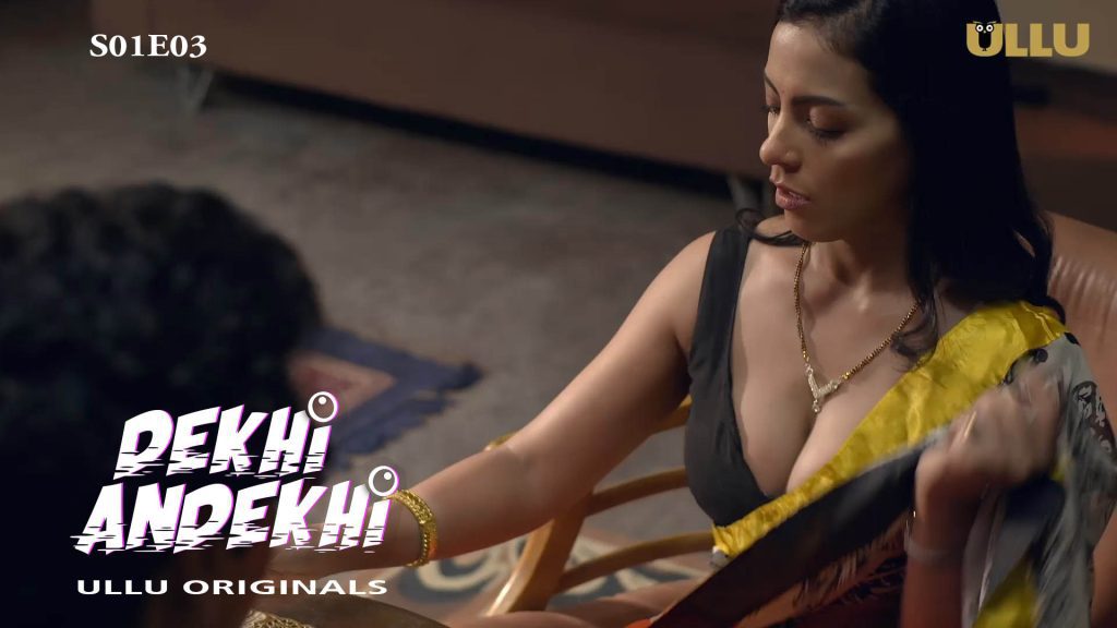 Dekhi Andekhi S01E03 UllU New Hindi Hot Web Series 2023
