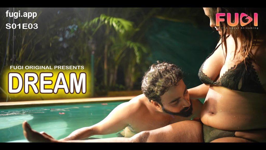 Dream S01E03 Fugi Original New Hindi Uncut Web Series 2023