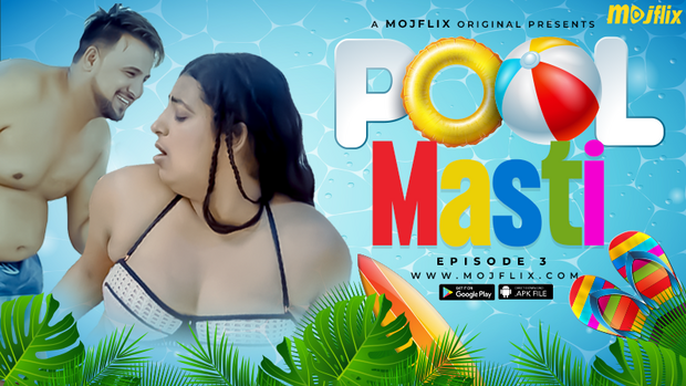 Pool Masti S01E03 Mojflix New Hindi Uncut Porn Web Series 2023