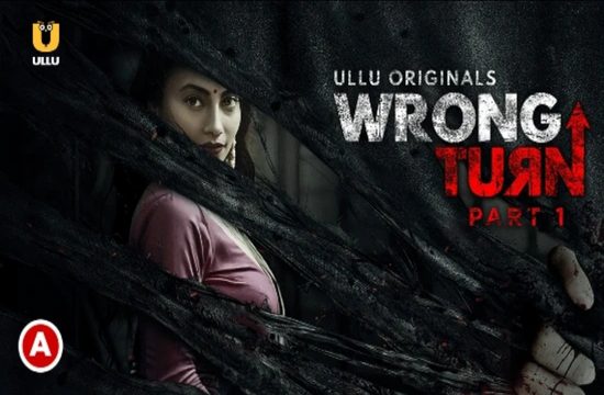 Wrong Turn P01 UllU Originals Hindi Hot Web Series 2022