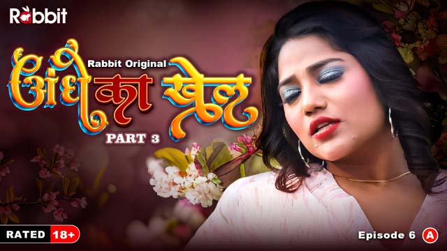 Andhe Ka Dhanda S01E06 Hot Hindi Web Series 2023 Rabbit Movies