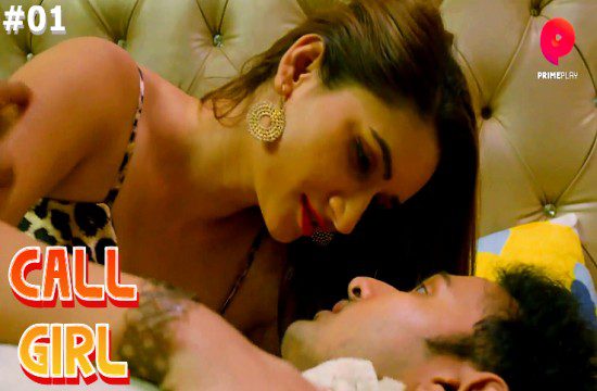 Call Girl S01E01 PrimePlay Originals Hindi Hot Web Series 2023