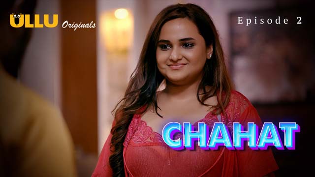 Chahat Part 1 S01E02 Ullu Hot Hindi Web Series 2023