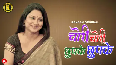 Chori Chori Chupke Chupke S01E01 Kangan Adult Web Series 2023