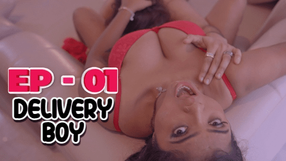 Delivery Boy S01E01 – Hindi Hot Web Series 2023 IdiotBoxx