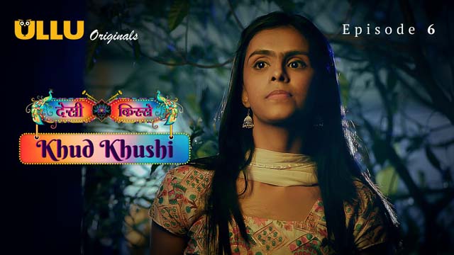 Khud Khushi Part 2 Episode 6 Hot Web Series