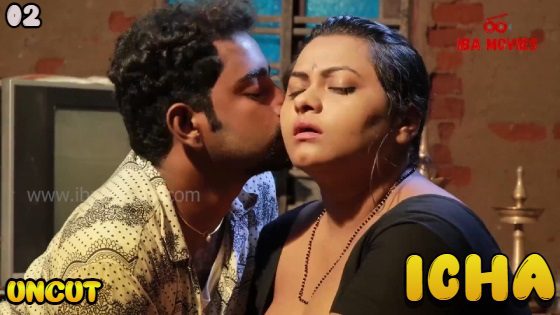 Icha S01E02 – Ibamovies Hindi Hot Web Series 2023