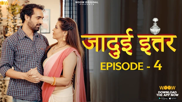 Jadui Ittar S01E04 – WOOW Hindi Hot Web Series 2023