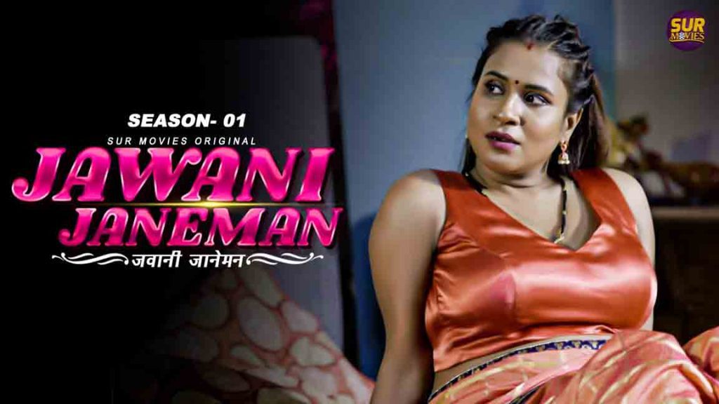 Jawani Janeman S01E01 – SurMovies Hot Hindi Web Series 2023