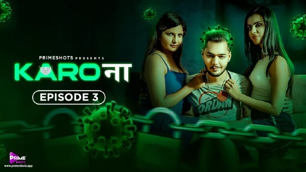 Karo Naa S01E03 – PrimeShots Hindi Hot Web Series 2023