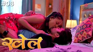 Khel S01E08 Hulchul Hot Hindi Web Series 2023