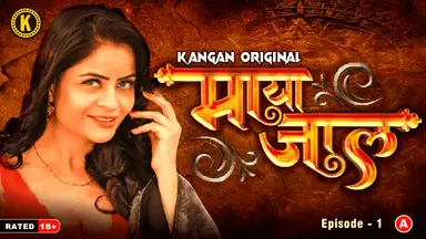 Mayajaal S01E01 Kangan Adult Web Series 2023