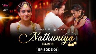 Nathuniya S01E06 – Hot Hindi Web Series 2023 Voovi Originals