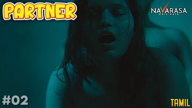 Partner S01E02 – Hot Malayalam Navarasa Web Series 2023