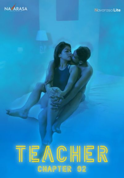 Teacher S01E02 – NavaRasa Malayalam Hot Web Series 2023