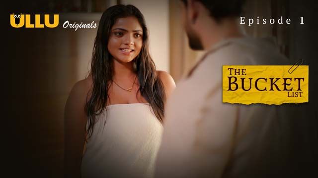 The Bucket List S01E01 New Hindi Hot Web Series 2023 Ullu