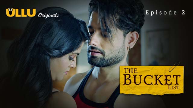 The Bucket List S01E02 New Hindi Hot Web Series 2023 Ullu