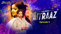 Aitraaz S01E04 2023 Jalva Porn Web Series