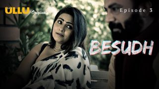 Besudh – Part 1 – S01E03 – 2023 – Ullu Adult Web Series