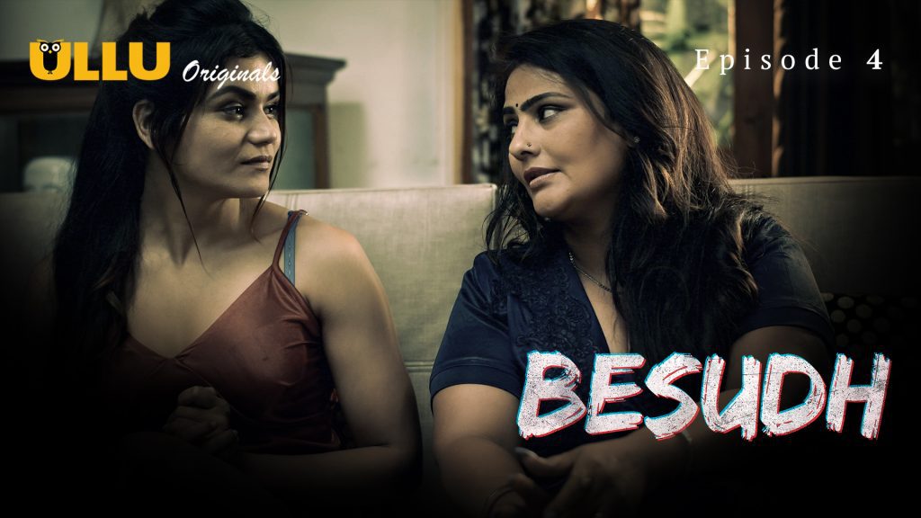 Besudh – Part 1 – S01E04 – 2023 – Ullu Adult Web Series