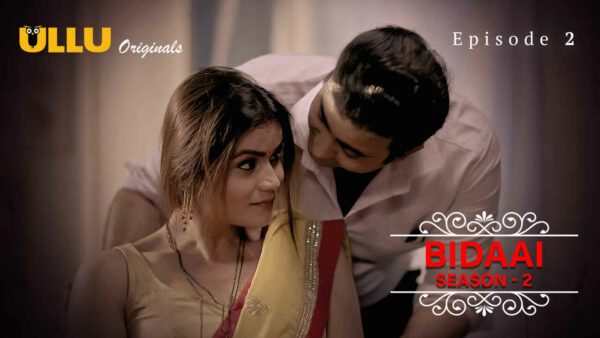 Bidaai – Part 1 – S02E02 – 2023 – Ullu Hindi Porn Web Series