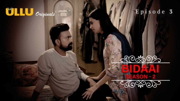 Bidaai – Part 1 – S02E03 – 2023 – Ullu Hindi Porn Web Series
