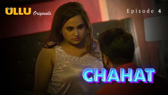 Chahat – Part 2 – S01E04 – 2023 – Ullu Porn Web Series