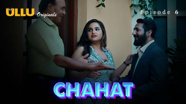Chahat – Part 2 – S01E06 – 2023 – Ullu Porn Web Series