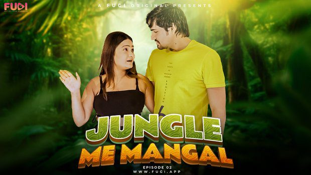 Jangal Me Mangal – S01E02 – 2023 – Fugi Adult Web Series