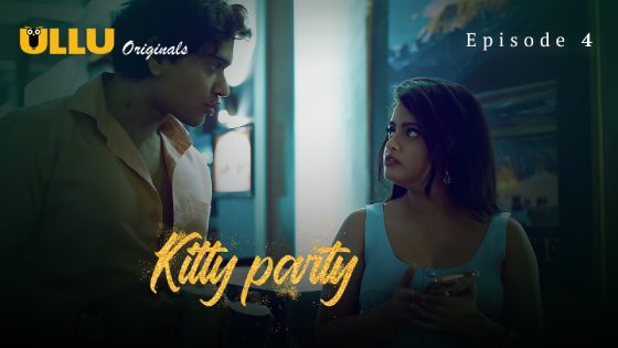 Kitty Party – Part 1 – Ep4 – 2023 – Ullu Adult Web Series