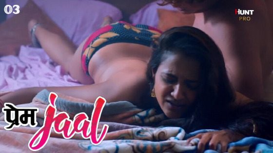 Prem Jaal – S01E03 – 2023 – HuntCinema Hindi Porn Web Series