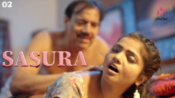 Sasura – S01E02 – 2023 – Hulchul – Hindi Hot Porn Web Series