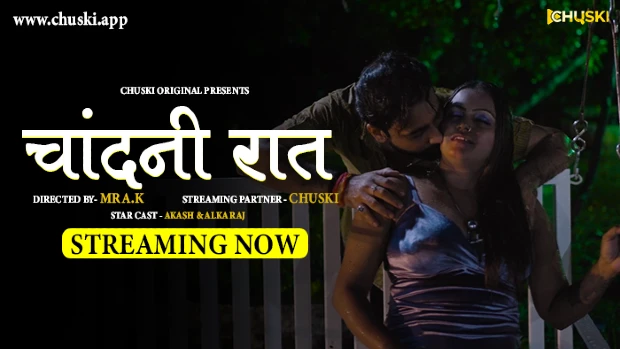 Chandani Raat 2024 ChuskiApp Uncut Hindi Hot Short Film