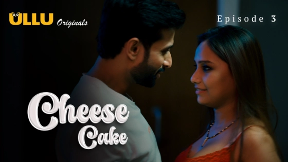 Cheese Cake Part 1 S01E03 2024 Ullu Originals Hot Hindi Web Series
