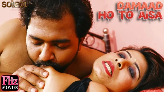 Damaad Ho To Aisa S01E01 2023 NueFliks Hindi Hot Web Series