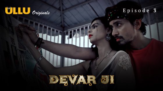 Devar Ji Part 1 S01E03 2024 Ullu Hindi Hot Web Series