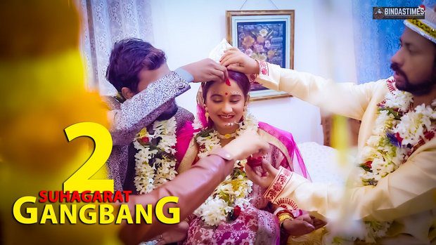 GangBang Suhagarat Part 2 (2024) BindasTimes Uncut Hindi Short Film