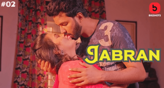 Jabran S01E02 2024 Bigshots Hindi Hot Web Series