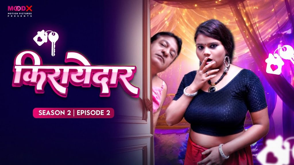 Kirayedaar Season 2 2024 MoodX Vip Hindi Porn Web Series Episode 2